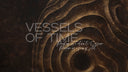Vessels of Time / VOT -26 -007