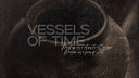 Vessels of Time /26-002/